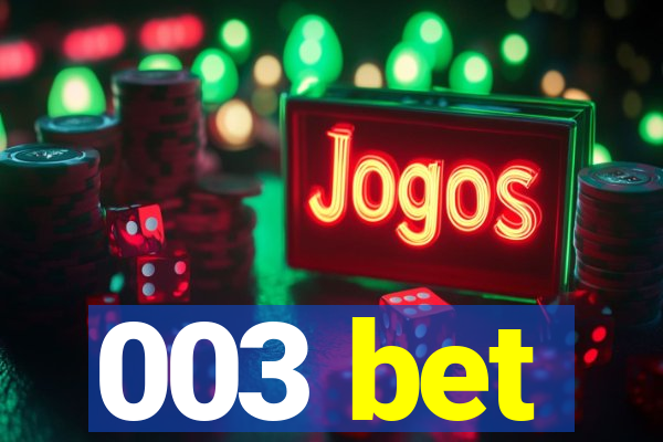 003 bet